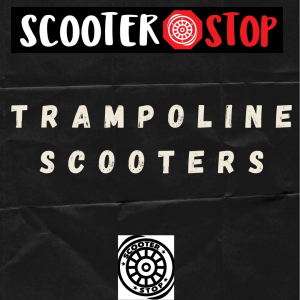 Trampoline Scooters